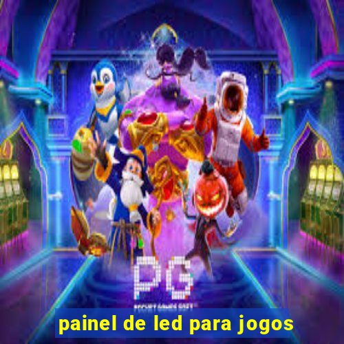 painel de led para jogos